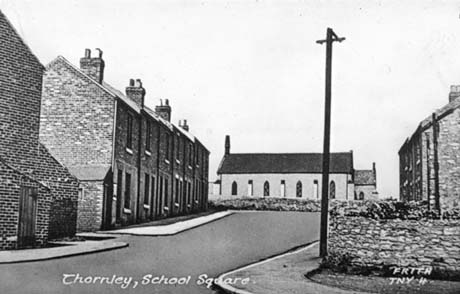 Postcard photograph entitled Thornley, School Square. Frith TNY 4, showing, on the left, six terraced houses running uphill on the side of a cul de sac; at the end of the cul de sac, the side of a building, which appears to be a church can be seen; on the right of the picture, part of the side of a terrace and the side of a garden wall can be seen